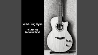 Auld Lang Syne [upl. by Frodina]