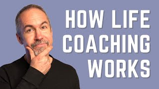 How Life Coaching Works [upl. by Verras850]