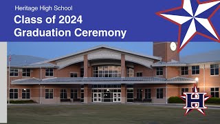 2024 Heritage High School Graduation Ceremony [upl. by Aihtyc]