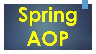 Spring AOP Tutorial [upl. by Delmar]