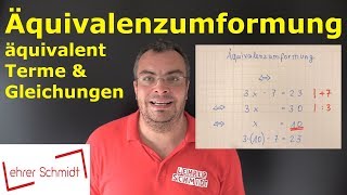 Äquivalenzumformung äquivalentes Umformen  Terme und Gleichungen  Lehrerschmidt [upl. by Destinee]