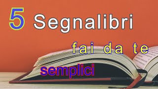 5 Segnalibri fai da te semplici Tutorial DIY [upl. by Elleivap]