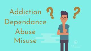 Understanding Substance Misuse Abuse Dependence and Addiction [upl. by Arocal650]