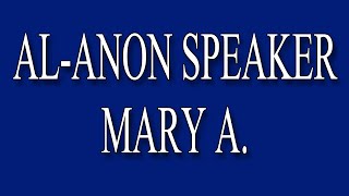 AlAnon Speaker  Mary A [upl. by Nord]