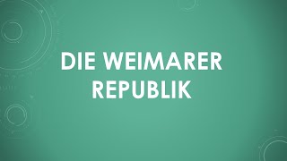 Geschichte Die Weimarer Republik [upl. by Krefetz]