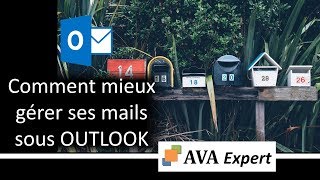 Comment dompter sa boîte mails  quelques astuces indispensables sous OUTLOOK [upl. by Etnovahs]