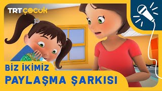 Biz İkimiz  Paylaşma Şarkısı [upl. by Onej]