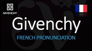 How to Pronounce Givenchy CORRECTLY French Pronunciation [upl. by Gabel]