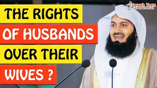 🚨THE RIGHTS OF HUSBANDS OVER THEIR WIVES 🤔  Mufti Menk [upl. by Muns]