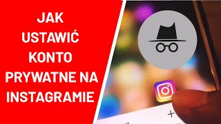 Jak ustawić konto prywatne na Instagramie   Profil prywatny na Instagramie [upl. by Schroder]