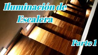 Como Instalar Iluminacion LED en Escalera  Principios basicos  Parte 1 [upl. by Dacey]