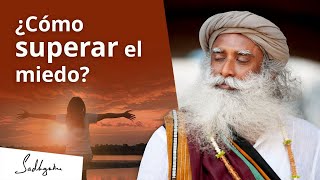 ¿Cómo superar el miedo  Sadhguru [upl. by Mahmud]