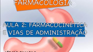 Curso de Farmacologia Aula 2  Farmacocinetica  Absorção de fármacos 14 [upl. by Eeliah]