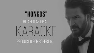 Hongos Ricardo Arjona  KARAOKE ORIGINAL CON 2da VOZ versión disponible en canal sin 2da voz [upl. by Treve929]