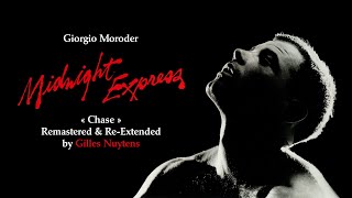 Giorgio Moroder  Midnight Express  Chase Remastered amp ReExtended by Gilles Nuytens [upl. by Solram]