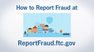 How to Report Fraud at ReportFraudftcgov  Federal Trade Commission [upl. by Ettinger]