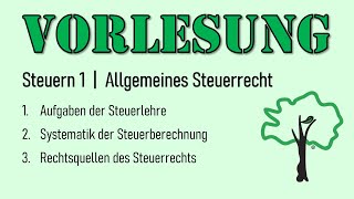 Vorlesung  01 Allgemeines Steuerrecht [upl. by Gerfen645]