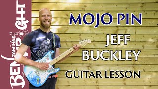 Mojo Pin  Jeff Buckley  Guitar Lesson [upl. by Aehsa]