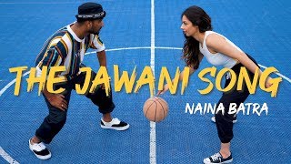 THE JAWANI SONG  Naina Batra DANCE COVER  Student of the Year 2 [upl. by Eibrad167]