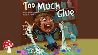 🧴Too Much GlueRead Aloud  Storytime by Jason Lifebvre Miss Jill [upl. by Naneik]