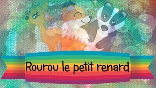 ♪ Comptine ♪  Rourou le petit renard 🦊 [upl. by Nita310]