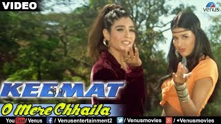 O Mere Chhaila Full Video Song  Keemat  Akshay Kumar Raveena Tandon Saif Ali Khan [upl. by Yeldoow]