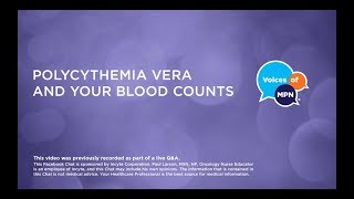 Polycythemia Vera and Your Blood Counts [upl. by Tuckie942]