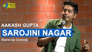 Sarojini Nagar  Excuse Me Brother  StandUp Comedy by Aakash Gupta [upl. by Mellitz]