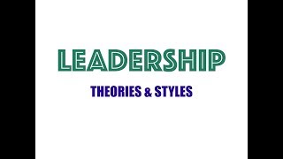 Leadership  Theories amp styles [upl. by Teyugn279]