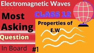 Properties of Electromagnetic Waves  Class 12 Physics JEE IIT [upl. by Nosnirb]