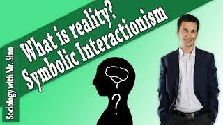 Symbolic Interactionism [upl. by Jacquelyn]