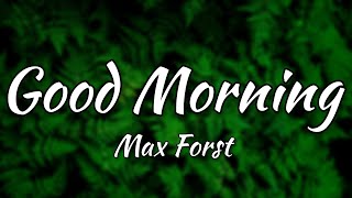 Max Frost  Good Morning Music Lyrics Video [upl. by Xila]