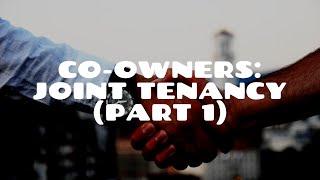 Coownership and Joint Tenancy Part 1  Land Law [upl. by Intyre]