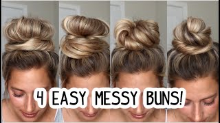 4 QUICK MESSY BUNS ANYONE CAN DO Medium amp Long Hairstyles [upl. by Ronalda24]