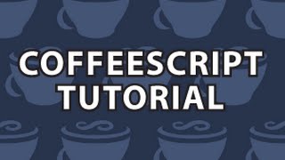 CoffeeScript Tutorial [upl. by Aihsenyt248]