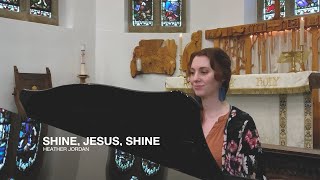 Shine Jesus Shine [upl. by Cobb]