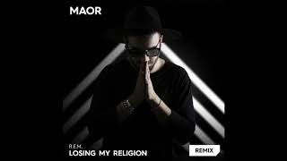 R E M Losing My Religion MAOR Remix [upl. by Winstonn]