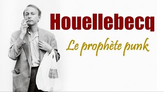 Houellebecq  le prophète punk  Retour sur le parcours de Michel Houellebecq [upl. by Hartzel334]