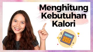 CARA MENGHITUNG KEBUTUHAN KALORI HARIAN  DietNutritionismeIndonesia Diet TentangDiet [upl. by Tereve623]