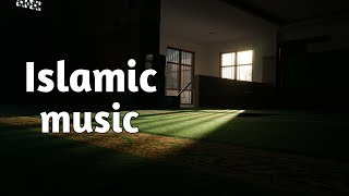 High background sounds  Islamic Music [upl. by Michel296]