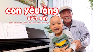 CON YÊU ÔNG BIẾT MẤY – Bố Con Sâu [upl. by Celinka909]