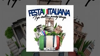 Festa Italiana  Top italian party songs remixed [upl. by Orson]