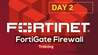 FortinetFortigate firewall for Beginners  Fortinet Firewall Training DAY 2 [upl. by Bibeau477]