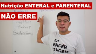 NÃO CONFUNDA NUTRIÇÃO ENTERAL E PARENTERAL NA PRÁTICA [upl. by Fernyak591]