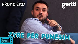 Zyre per Punesim  PROMO  Episodi 27 [upl. by Cullie]