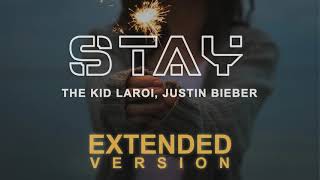 The Kid LAROI Justin Bieber  Stay Extended Version by Mr Vibe [upl. by Ellerad693]