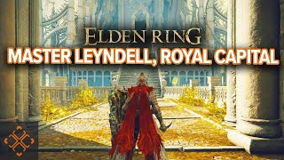 Elden Ring Leyndell Royal Capital Walkthrough [upl. by Eeresid]