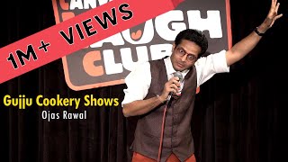 Gujju Cookery Shows  Gujarati StandUp Comedy by Ojas Rawal [upl. by Anabel755]