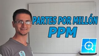 Soluciones Partes por Millon ppm [upl. by Eniahs]