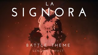 La Signora Battle Theme All Phases  Genshin Impact OST [upl. by Ydollem]